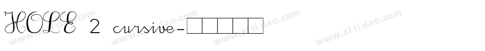 HOLE 2 cursive字体转换